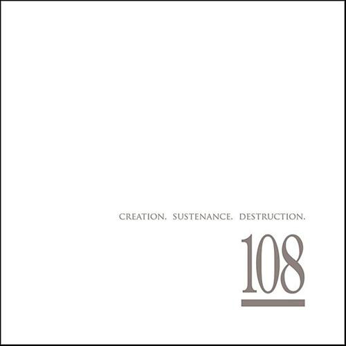 108 - Creation Sustenance Destruction 2xCD