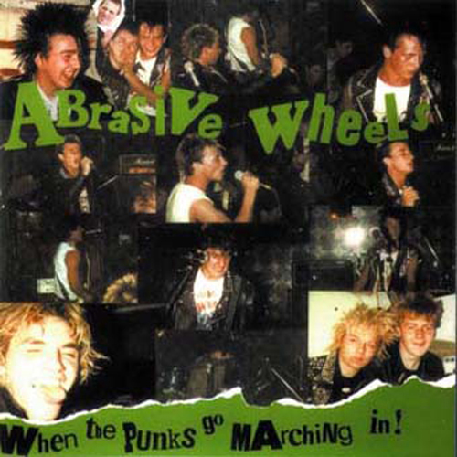 Abrasive Wheels - When The Punks Go Marching In CD