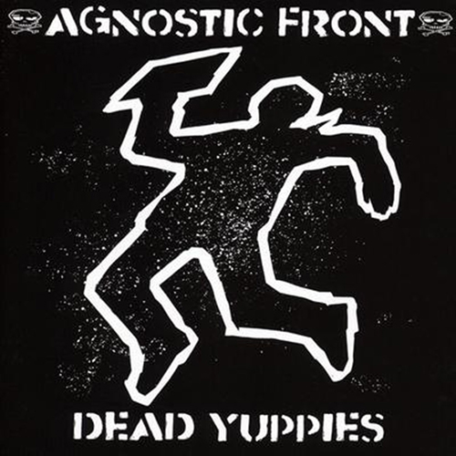 Agnostic Front - Dead Yuppies LP