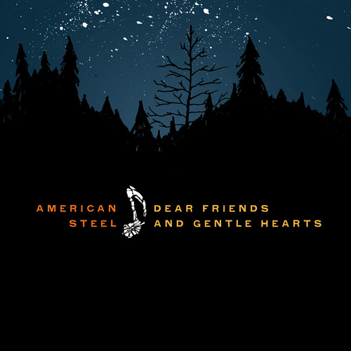 American Steel - Dear Friends And Gentle Hearts LP