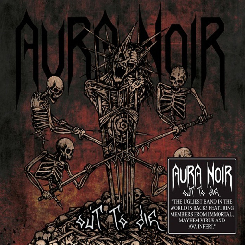 Aura Noir - Out To Die CD