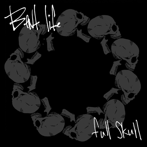 Bent Life - Full Skull EP