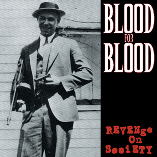 Blood For Blood - Revenge On Society LP