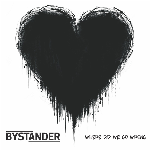 Bystander - Where Did We Go Wrong LP