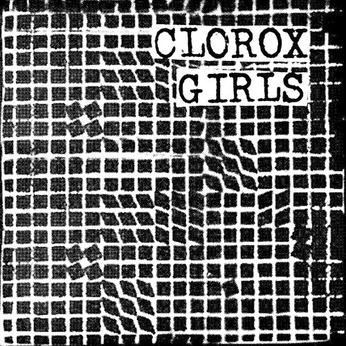 Clorox Girls - Self Titled LP