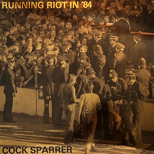 Cock Sparrer - Running Riot In '84 (50th anniversary) LP