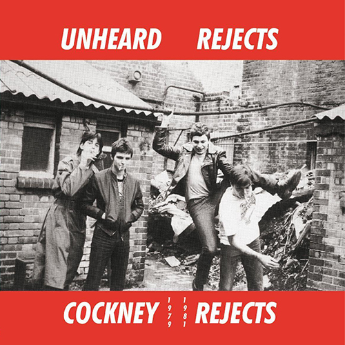 Cockney Rejects - Unheard Rejects 1979-1981 LP