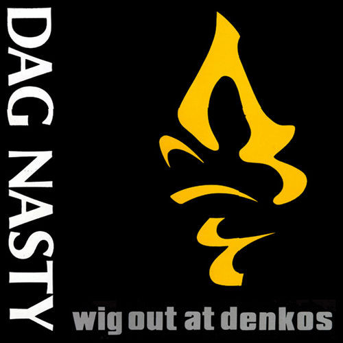 Dag Nasty - Wig Out At Denkos LP