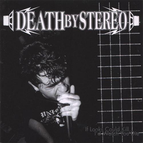 Death By Stereo - If Looks Could Kill, I'd Watch You Die CD