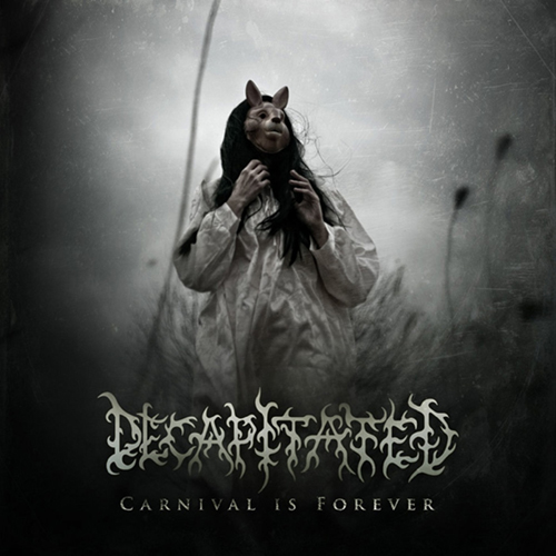 Decapitated - Carnival Is Forever LP