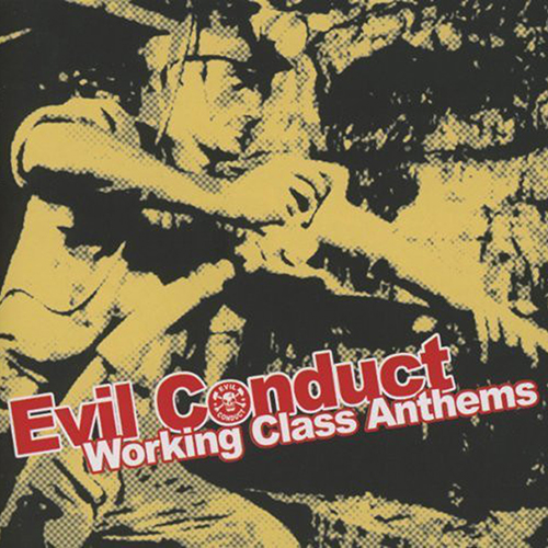 Evil Conduct - Working Class Anthems LP