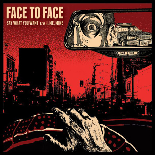 Face To Face - Say What You Want b-w I, Me, Mine EP