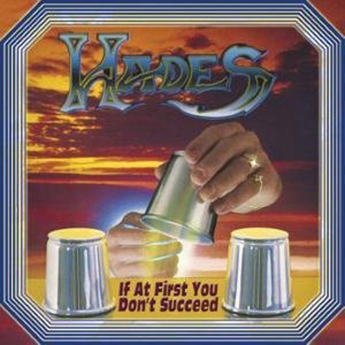 Hades - If At First You Don't Succeed CD