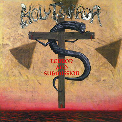 Holy Terror - Terror And Submission LP
