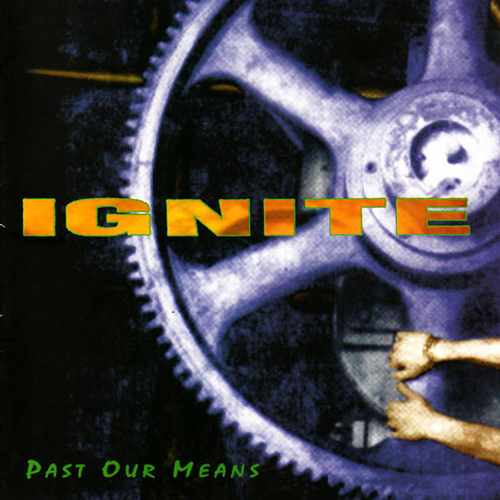Ignite - Past Our Means LP