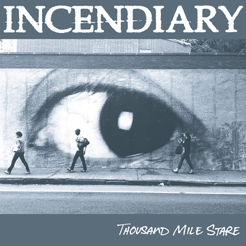 Incendiary - Thousand Mile Stare LP