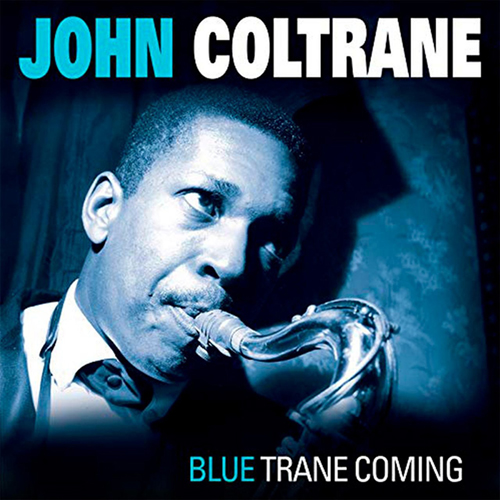 John Coltrane - Blue Trane Coming LP