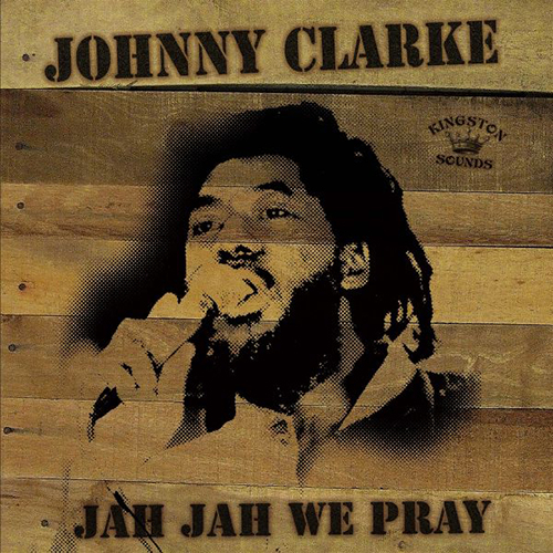 Johnny Clarke - Jah Jah We Pray LP