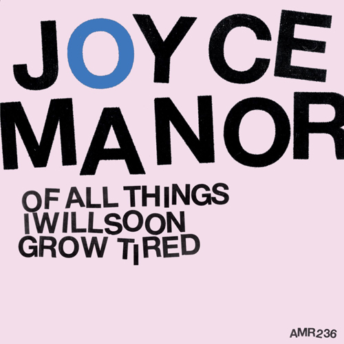 Joyce Manor - Of All Things I Will Soon Grow Tired LP