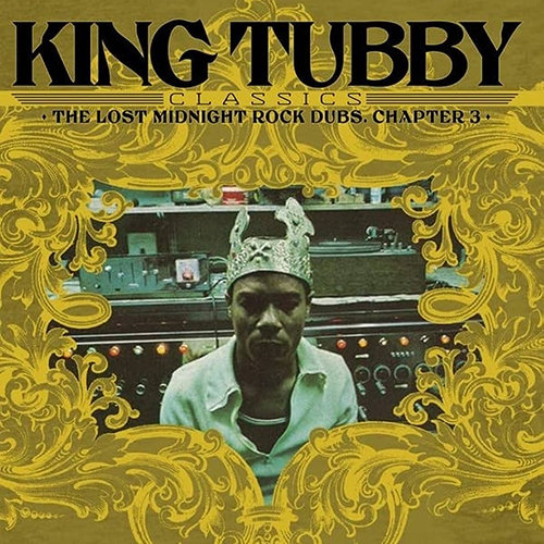 King Tubby - Classics: Lost Midnight Rock Dubs 3 LP