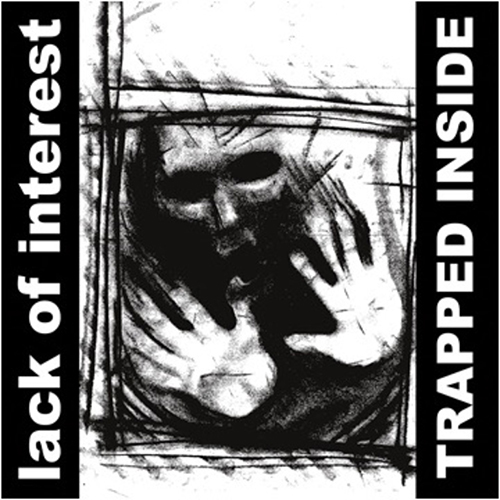 Lack Of Interest - Trapped Inside LP