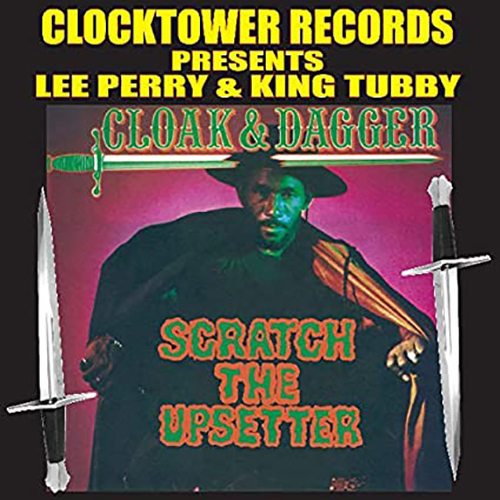Lee Scratch Perry & King Tubby - Cloak & Dagger: Scratch The Upsetter LP
