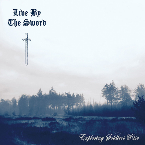 Live By The Sword - Exploring Soldiers Rise (green vinyl) LP