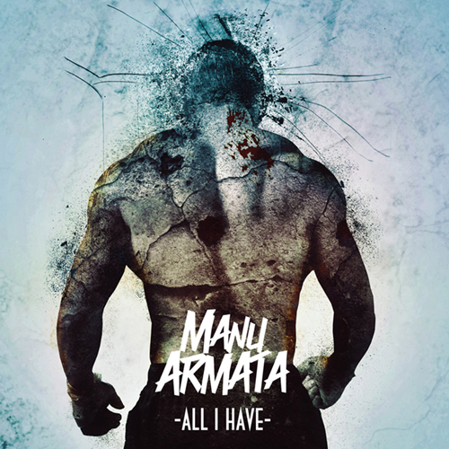 Manu Armata - All I Have EP