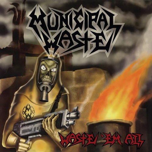 Municipal Waste - Waste 'Em All (re-issue) LP