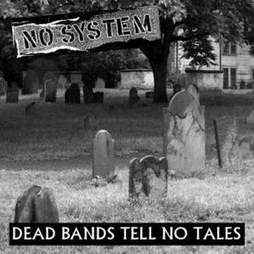 No System - Dead Bands Tell No Tales EP