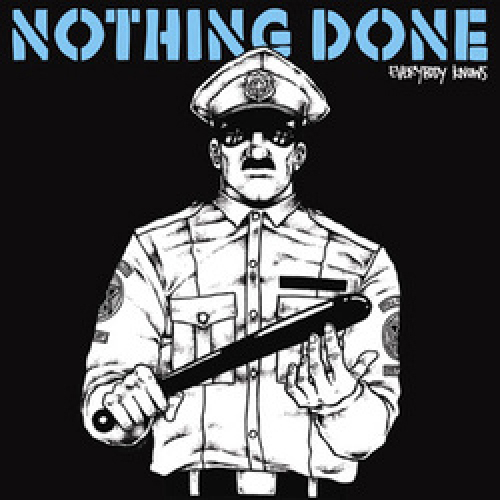Nothing Done - Everybody Knows CD