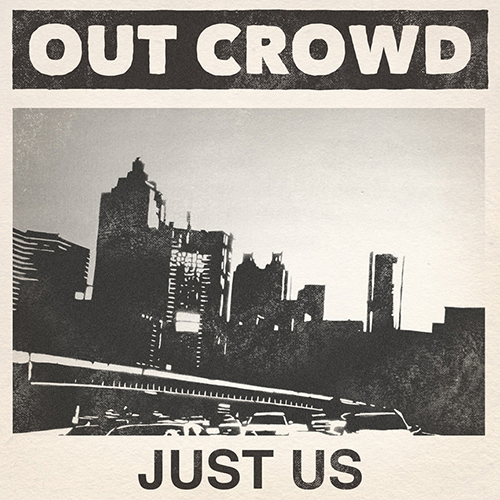 Out Crowd - Just Us EP