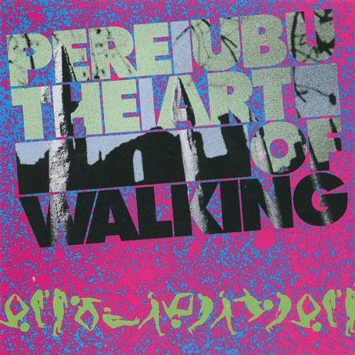 Pere Ubu - The Art Of Walking LP