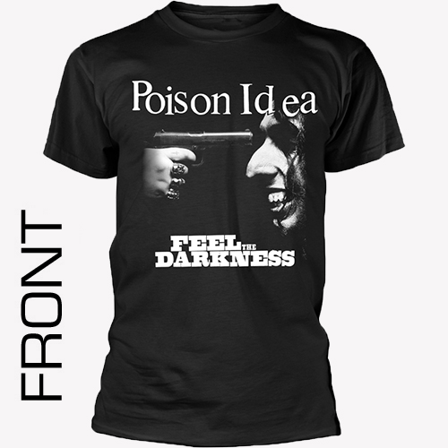 Poison Idea - Feel The Darkness Shirt