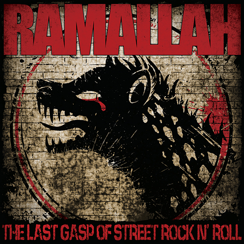 Ramallah - The Last Gasp Of Street Rock N Roll LP