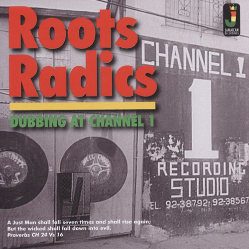 Roots Radics - Dubbing At Channel 1 LP