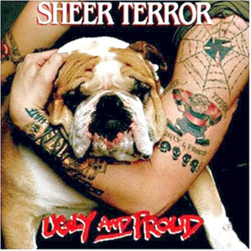 Sheer Terror - Ugly And Proud CD