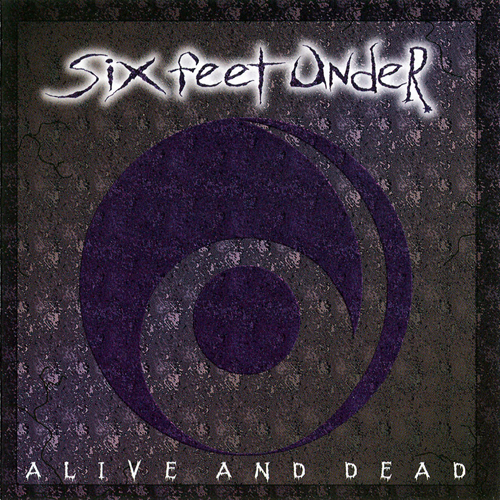 Six Feet Under - Alive And Dead CD