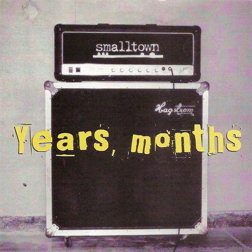 Smalltown - Years, Months EP