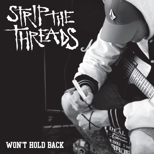 Strip The Threads - Won't Hold Back (black vinyl) EP
