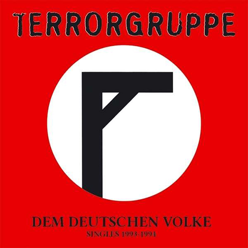 Terrorgruppe - Dem Deutschen Volke: Singles 1993-1994 LP