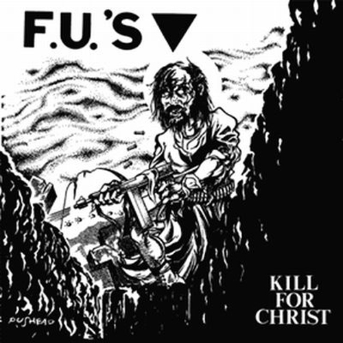 The FU's - Kill For Christ CD