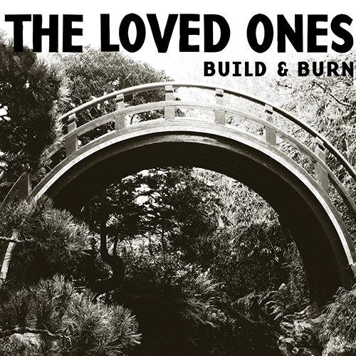 The Loved Ones - Build & Burn CD