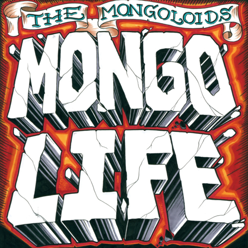 The Mongoloids - Mongo Life LP