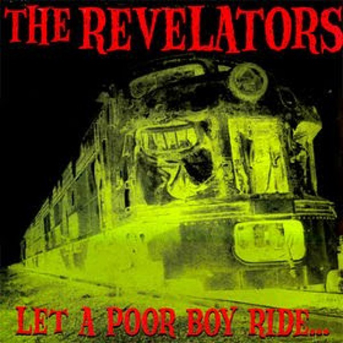 The Revelators - Let A Poor Boy Ride LP