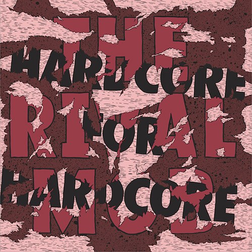 The Rival Mob - Hardcore For Hardcore LP