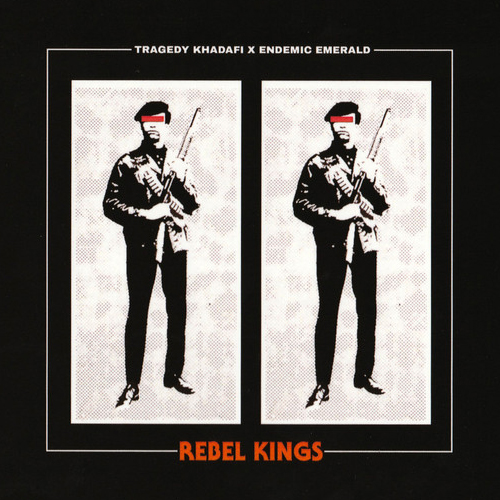 Tragedy Khadafi & Endemic Emerald - Rebel Kings LP