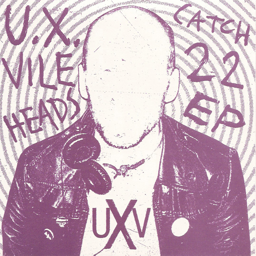 UX Vileheads - Catch 22 EP