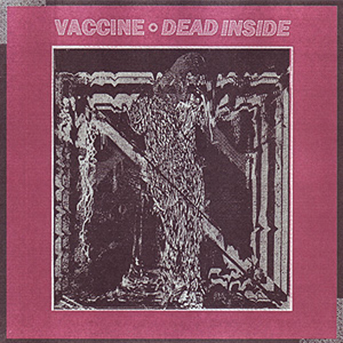 Vaccine - Dead Inside EP