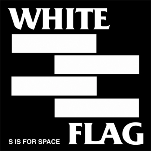 White Flag - S Is For Space 2xLP